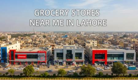 Grocery Stores Near Me in Lahore