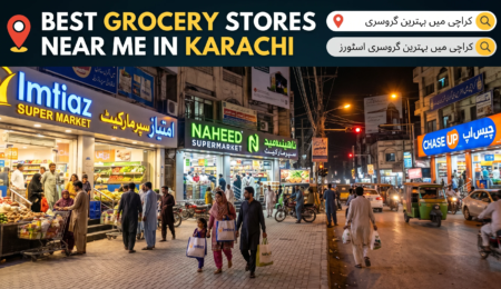 Best Grocery Stores Near Me in Karachi